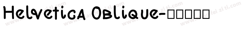 Helvetica 0blique字体转换